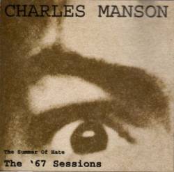 Charles Manson : The Summer of Hate - the '67 Sessions